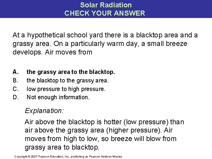 Solar Radiation CHECK YOUR ANSWER At a hypothetical school yard there is a blacktop