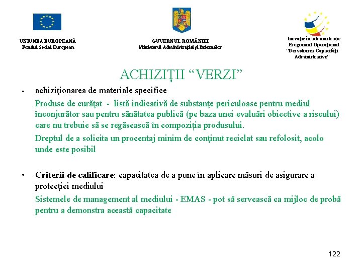 UNIUNEA EUROPEANĂ Fondul Social European GUVERNUL ROM NIEI Ministerul Administraţiei şi Internelor Inovaţie în