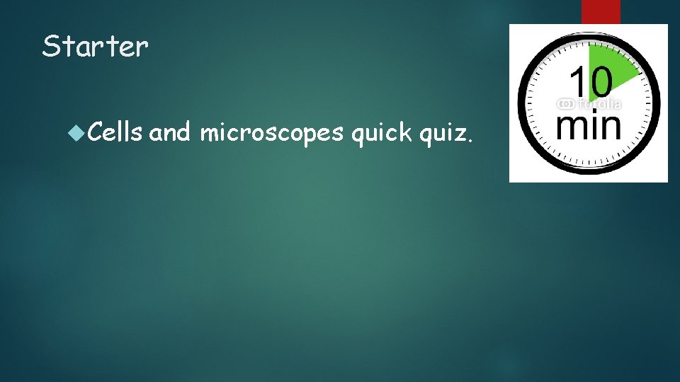 Starter Cells and microscopes quick quiz. Starter Cells and microscopes quick quiz.