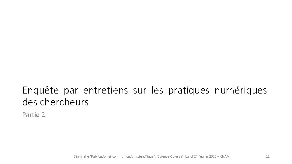 Enquête par entretiens sur les pratiques numériques des chercheurs Partie 2 Séminaire "Publication et