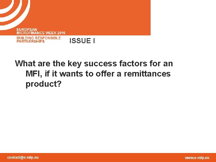 ISSUE I What are the key success factors for an MFI, if it wants