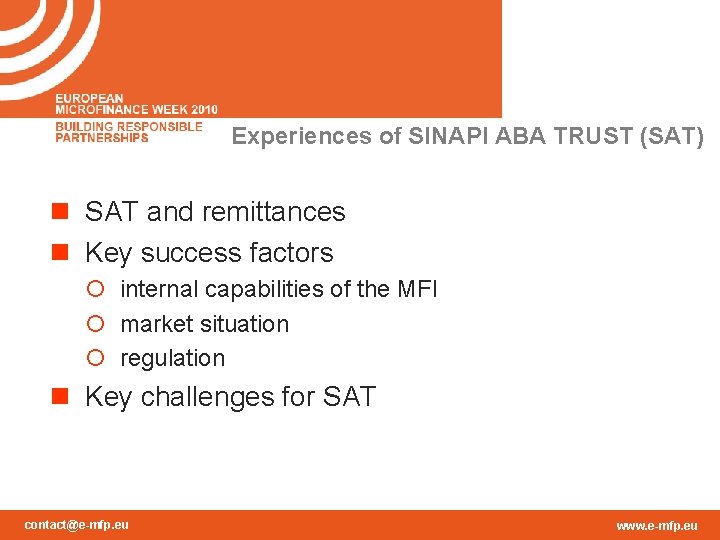 Experiences of SINAPI ABA TRUST (SAT) n SAT and remittances n Key success factors