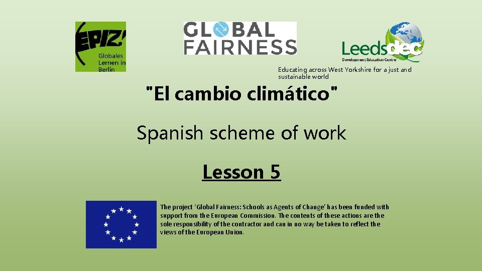 Educating across West Yorkshire for a just and sustainable world "El cambio climático" Spanish