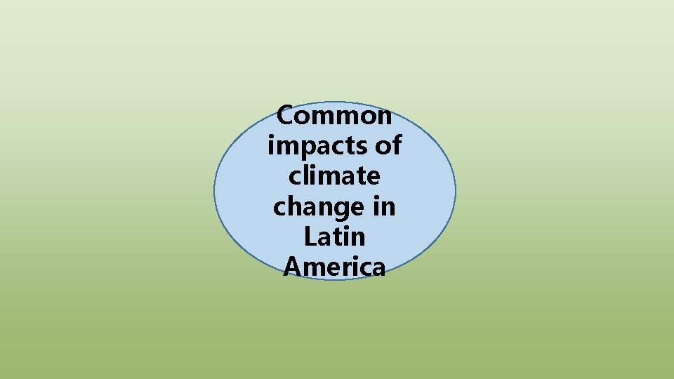 Common impacts of climate change in Latin America 