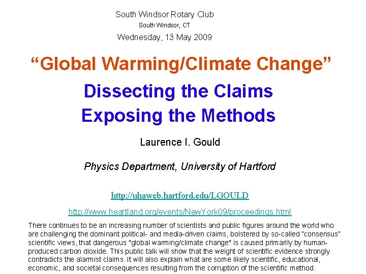 South Windsor Rotary Club South Windsor, CT Wednesday, 13 May 2009 “Global Warming/Climate Change”