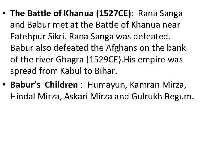  • The Battle of Khanua (1527 CE): Rana Sanga and Babur met at