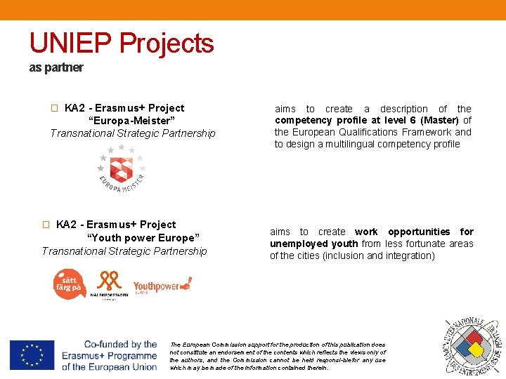 UNIEP Projects as partner � KA 2 - Erasmus+ Project “Europa-Meister” Transnational Strategic Partnership