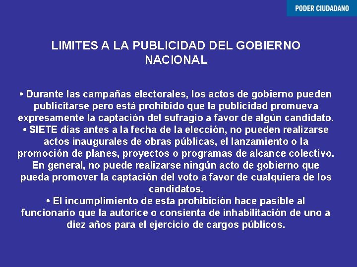 LIMITES A LA PUBLICIDAD DEL GOBIERNO NACIONAL • Durante las campañas electorales, los actos