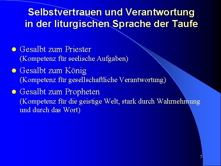 Selbstvertrauen und Verantwortung in der liturgischen Sprache der Taufe l Gesalbt zum Priester (Kompetenz