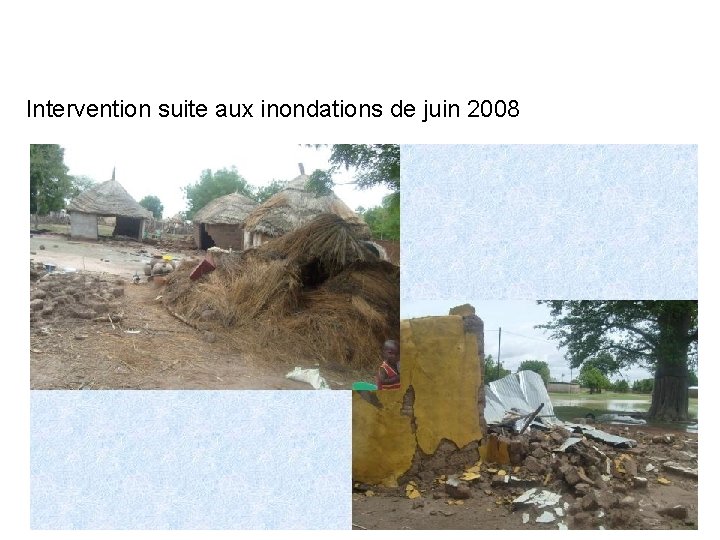 Intervention suite aux inondations de juin 2008 