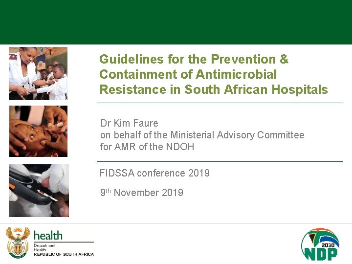 Guidelines for the Prevention & Containment of Antimicrobial Resistance in South African Hospitals Dr
