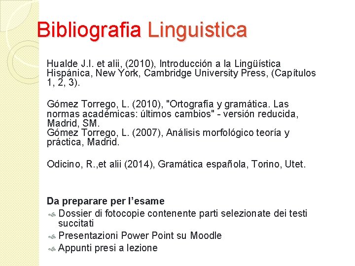 Bibliografia Linguistica Hualde J. I. et alii, (2010), Introducción a la Lingüística Hispánica, New