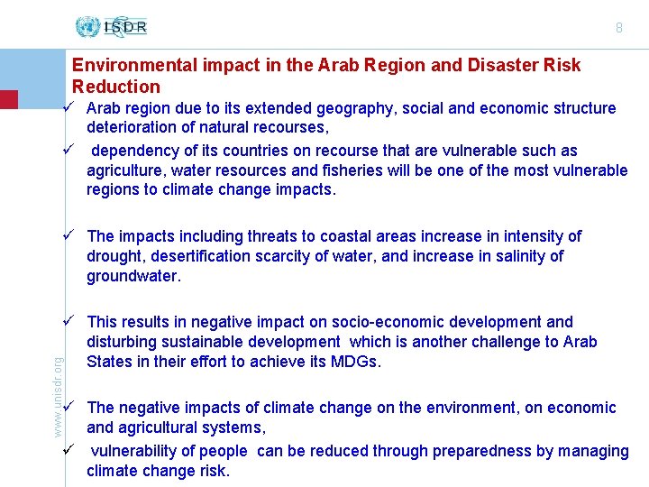 8 Environmental impact in the Arab Region and Disaster Risk Reduction ü Arab region