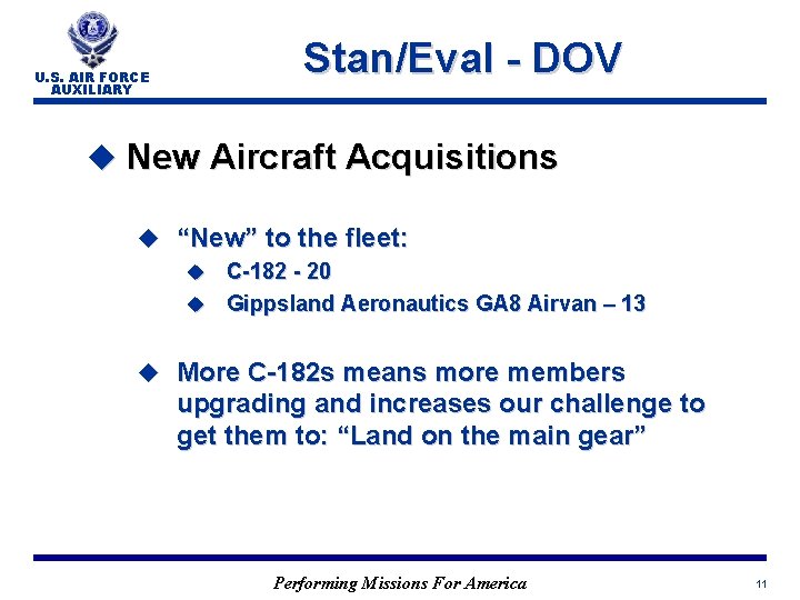 U. S. AIR FORCE AUXILIARY Stan/Eval - DOV u New Aircraft Acquisitions u “New”