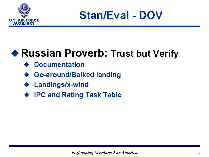 U. S. AIR FORCE AUXILIARY Stan/Eval - DOV u Russian Proverb: Trust but Verify