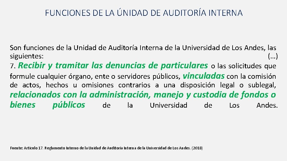 FUNCIONES DE LA ÚNIDAD DE AUDITORÍA INTERNA Son funciones de la Unidad de Auditoría