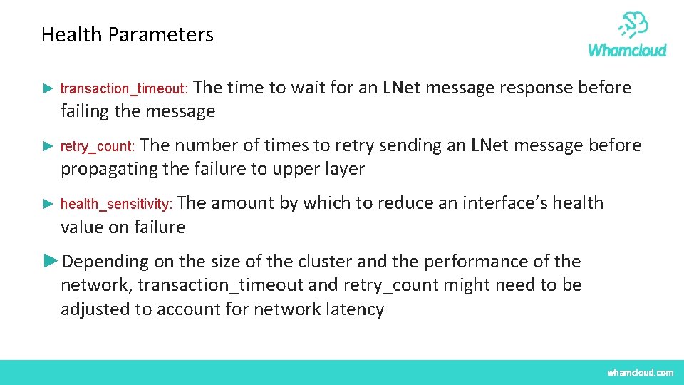 Health Parameters The time to wait for an LNet message response before failing the