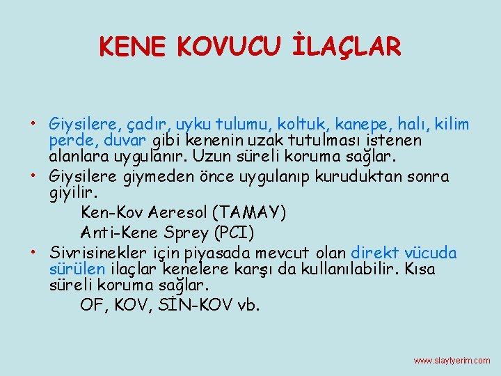 KENE KOVUCU İLAÇLAR • Giysilere, çadır, uyku tulumu, koltuk, kanepe, halı, kilim perde, duvar