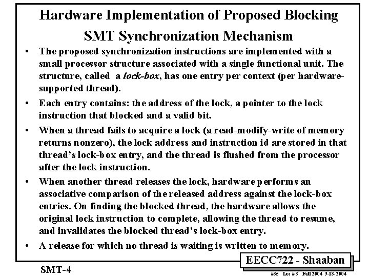 Hardware Implementation of Proposed Blocking SMT Synchronization Mechanism • The proposed synchronization instructions are