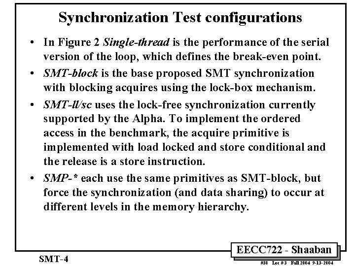 Synchronization Test configurations • In Figure 2 Single-thread is the performance of the serial