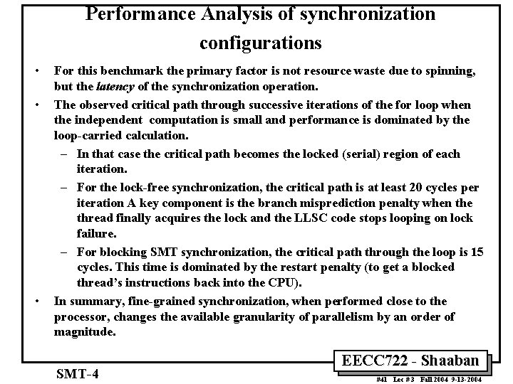 Performance Analysis of synchronization configurations • • • For this benchmark the primary factor