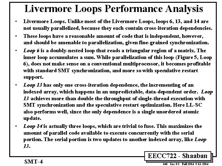 Livermore Loops Performance Analysis • • • Livermore Loops. Unlike most of the Livermore