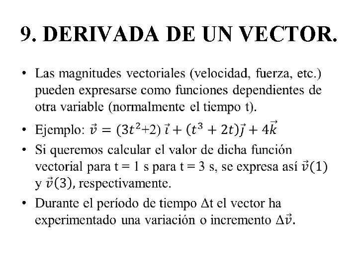 9. DERIVADA DE UN VECTOR. • 