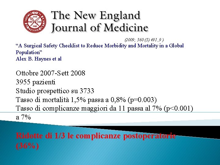 (2009; 360 (5) 491 , 9 ) “A Surgical Safety Checklist to Reduce Morbidity