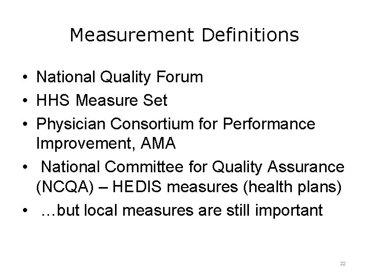 Measurement Definitions • National Quality Forum • HHS Measure Set • Physician Consortium for