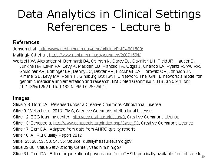 Data Analytics in Clinical Settings References - Lecture b References Jensen et al. http: