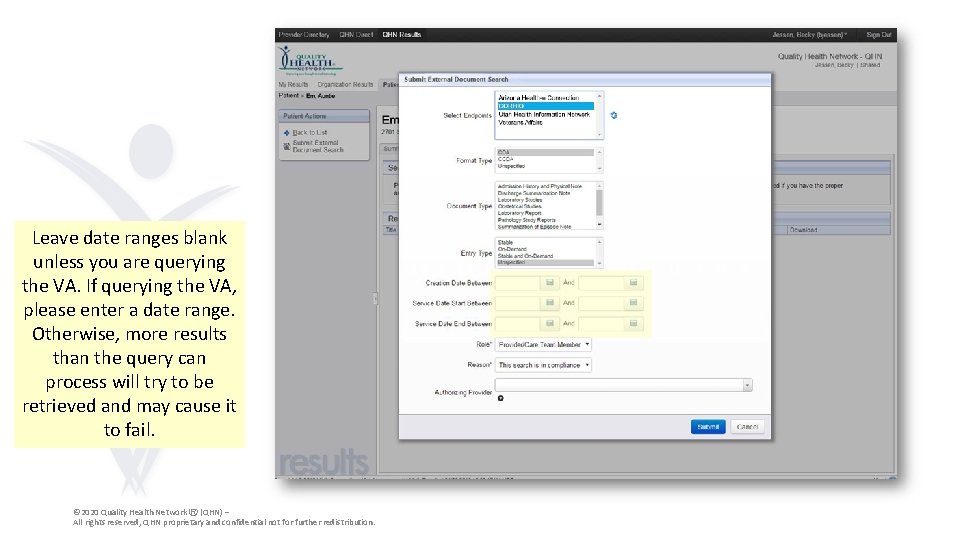 Leave date ranges blank unless you are querying the VA. If querying the VA,