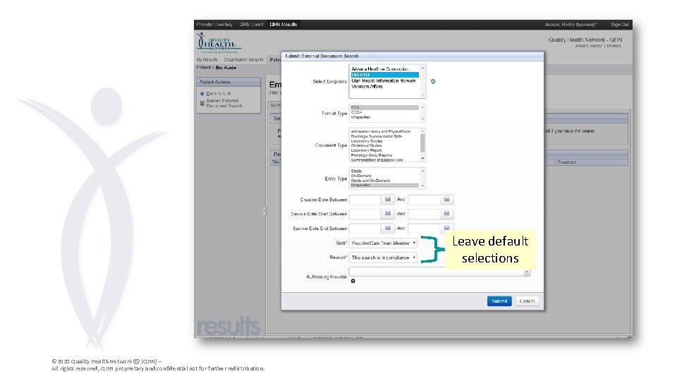 Leave default selections © 2020 Quality Health Network Ⓡ (QHN) – All rights reserved,