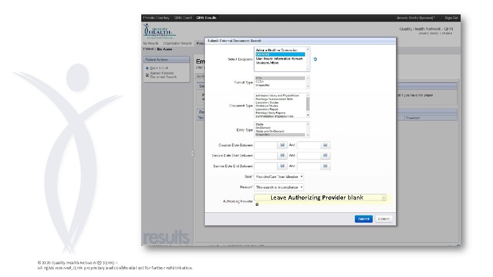 Leave Authorizing Provider blank © 2020 Quality Health Network Ⓡ (QHN) – All rights