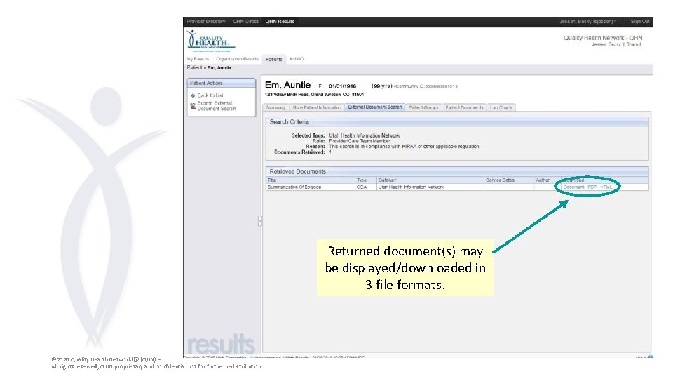 Returned document(s) may be displayed/downloaded in 3 file formats. © 2020 Quality Health Network