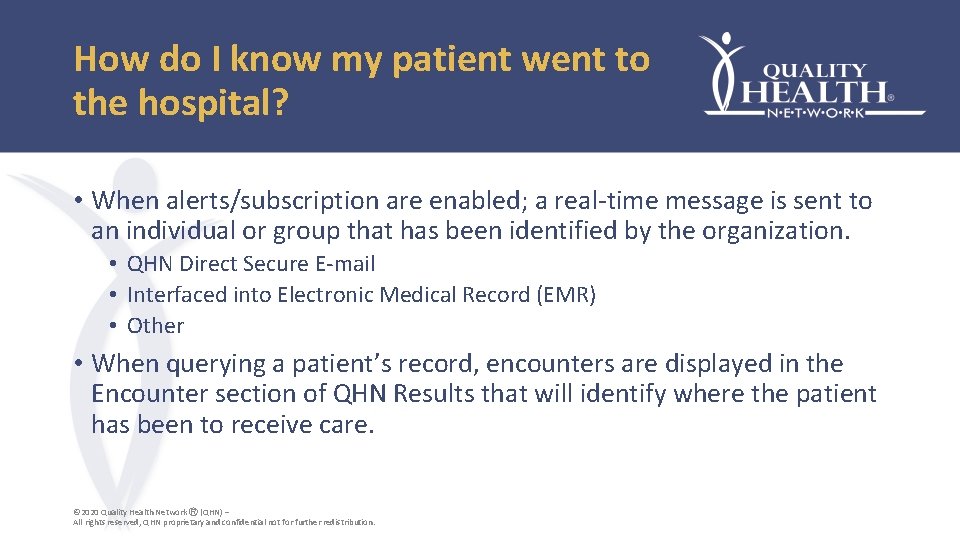 How do I know my patient went to the hospital? • When alerts/subscription are