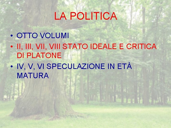 LA POLITICA • OTTO VOLUMI • II, III, VIII STATO IDEALE E CRITICA DI