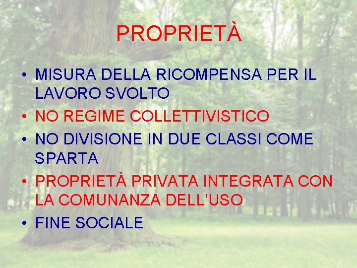 PROPRIETÀ • MISURA DELLA RICOMPENSA PER IL LAVORO SVOLTO • NO REGIME COLLETTIVISTICO •