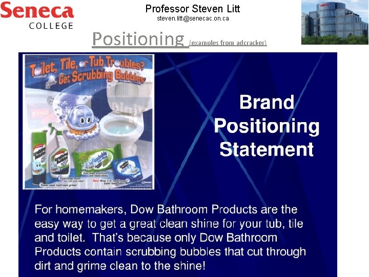 Professor Steven Litt steven. litt@senecac. on. ca Positioning (examples from adcracker) 