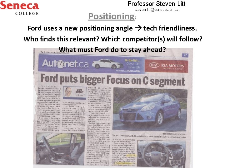 Professor Steven Litt steven. litt@senecac. on. ca Positioning: Ford uses a new positioning angle