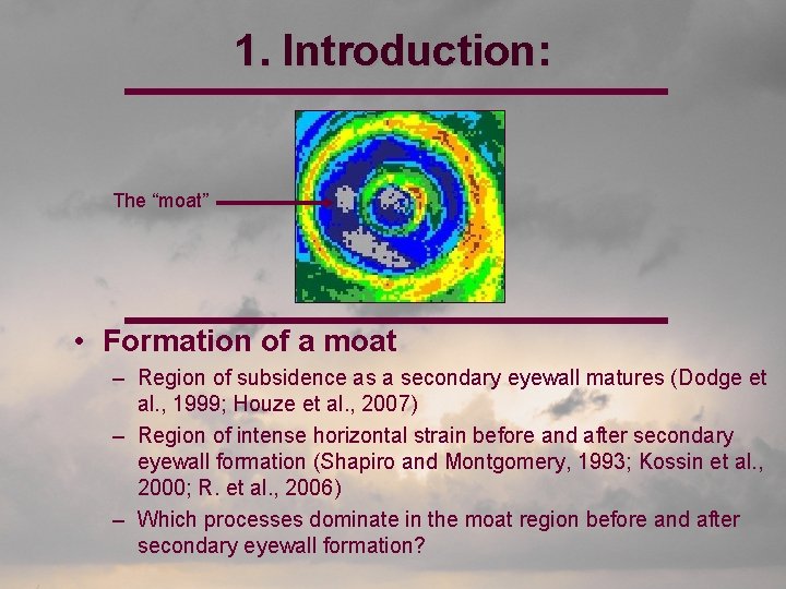 1. Introduction: The “moat” • Formation of a moat – Region of subsidence as