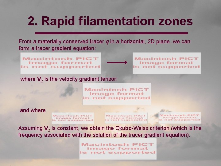 2. Rapid filamentation zones From a materially conserved tracer q in a horizontal, 2