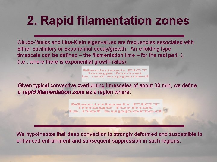 2. Rapid filamentation zones Okubo-Weiss and Hua-Klein eigenvalues are frequencies associated with either oscillatory