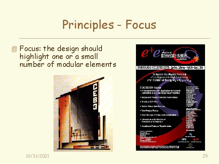 Principles - Focus 4 Focus: the design should highlight one or a small number