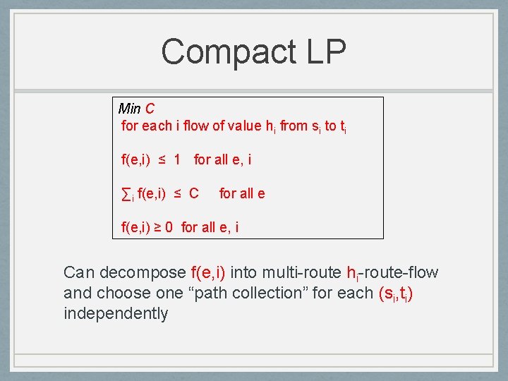 Compact LP Min C for each i flow of value hi from si to