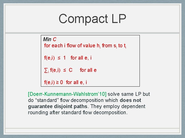 Compact LP Min C for each i flow of value hi from si to