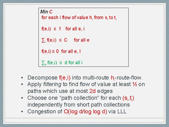 Min C for each i flow of value hi from si to ti f(e,