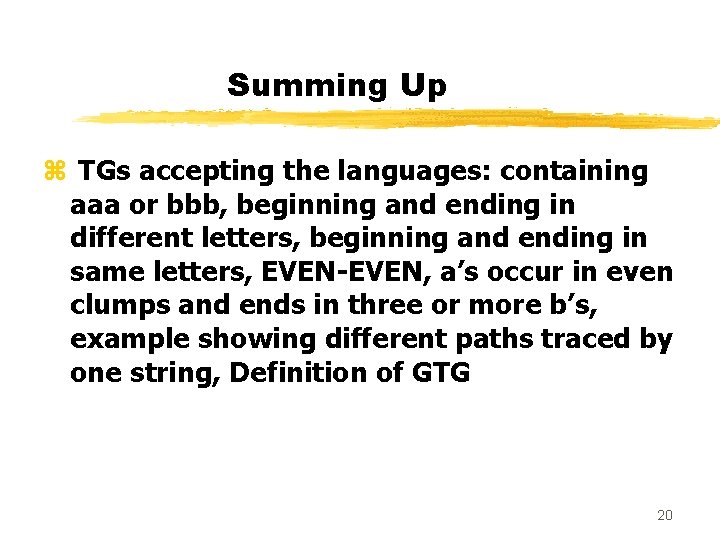 Summing Up z TGs accepting the languages: containing aaa or bbb, beginning and ending