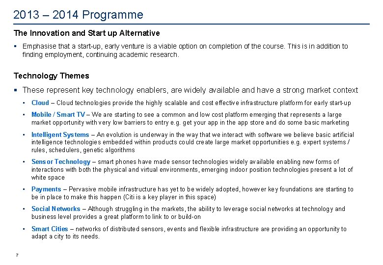 2013 – 2014 Programme The Innovation and Start up Alternative § Emphasise that a