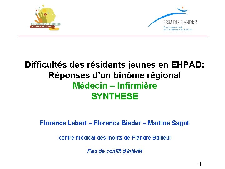 Difficultés des résidents jeunes en EHPAD: Réponses d’un binôme régional Médecin – Infirmière SYNTHESE