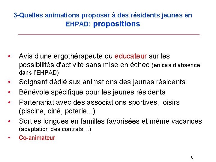 3 -Quelles animations proposer à des résidents jeunes en EHPAD: propositions • Avis d'une